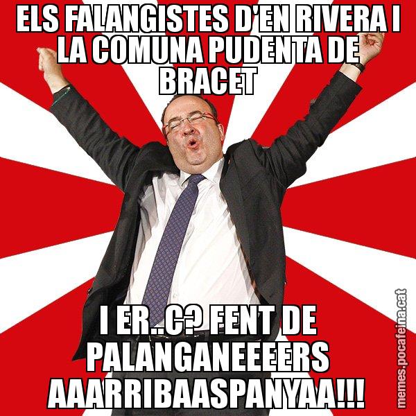 ELS FALANGISTES D'EN RIVERA I LA COMUNA PUDENTA DE BRACET I ER..C? FENT DE PALANGANEEEERS AAARRIBAASPANYAA!!! - Miquel Iceta - 27S