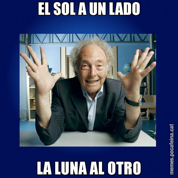 EL SOL A UN LADO LA LUNA AL OTRO - Eduard Punset
