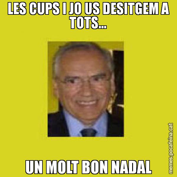 LES CUPS I JO US DESITGEM A TOTS... UN MOLT BON NADAL