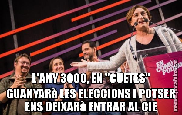 L'ANY 3000, EN "CUETES" GUANYARà LES ELECCIONS I POTSER ENS DEIXARà ENTRAR AL CIE