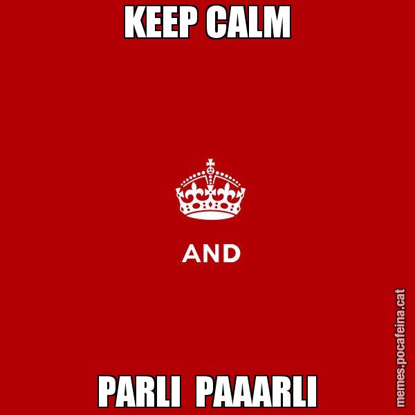 KEEP CALM PARLI  PAAARLI - Keep