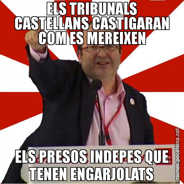 ELS TRIBUNALS CASTELLANS CASTIGARAN COM ES MEREIXEN ELS PRESOS INDEPES QUE TENEN ENGARJOLATS - Miquel Iceta