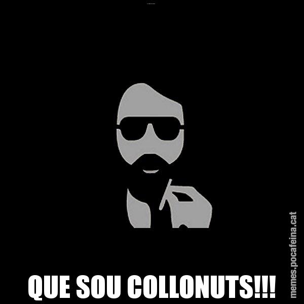 BON DIA!!!! EL SABEN AQUEL QUE DIU QUE SOU COLLONUTS!!! - Eugenio