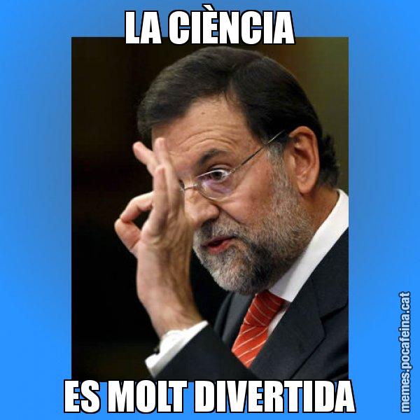 LA CIÈNCIA ES MOLT DIVERTIDA - Rajoy Zero