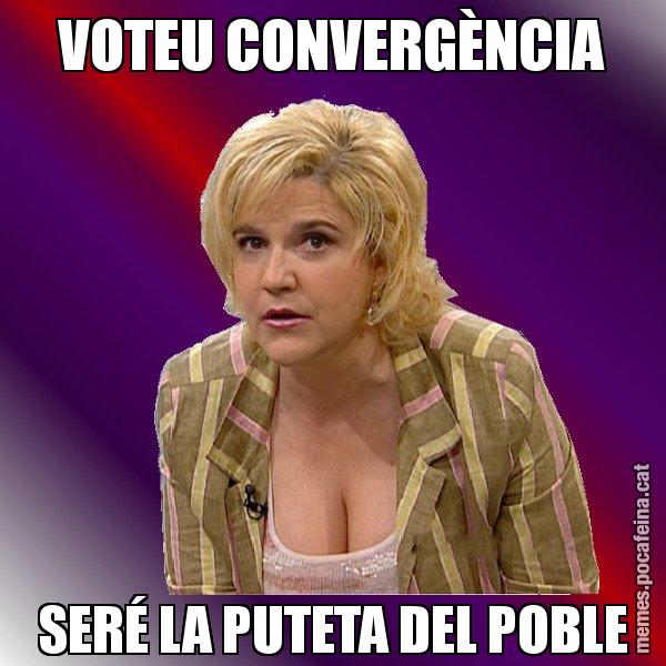 VOTEU CONVERGÈNCIA SERÉ LA PUTETA DEL POBLE - Pilar Rahola