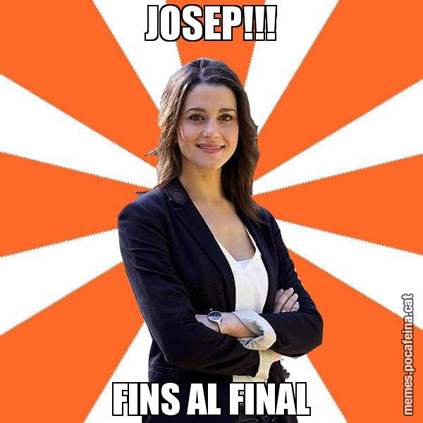 JOSEP!!! FINS AL FINAL - Inés Arrimadas - 27S