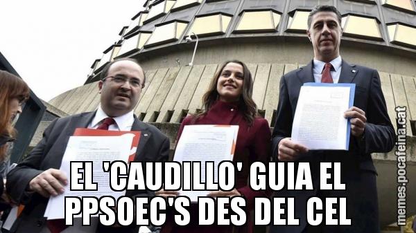 EL 'CAUDILLO' GUIA EL PPSOEC'S DES DEL CEL