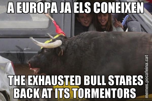 A EUROPA JA ELS CONEIXEN THE EXHAUSTED BULL STARES BACK AT ITS TORMENTORS