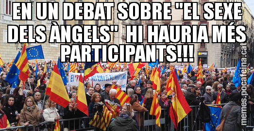 EN UN DEBAT SOBRE "EL SEXE DELS ÀNGELS"  HI HAURIA MÉS PARTICIPANTS!!!