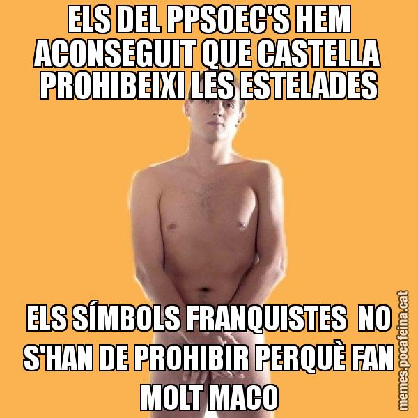 ELS DEL PPSOEC'S HEM ACONSEGUIT QUE CASTELLA PROHIBEIXI LES ESTELADES ELS SÍMBOLS FRANQUISTES  NO S'HAN DE PROHIBIR PERQUÈ FAN MOLT MACO - Albert Rivera