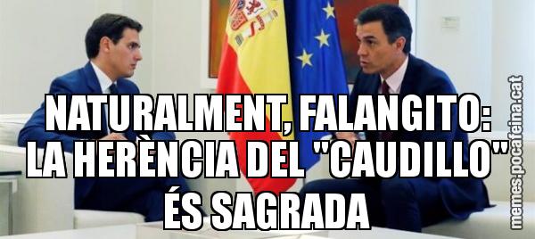NATURALMENT, FALANGITO: LA HERÈNCIA DEL "CAUDILLO" ÉS SAGRADA