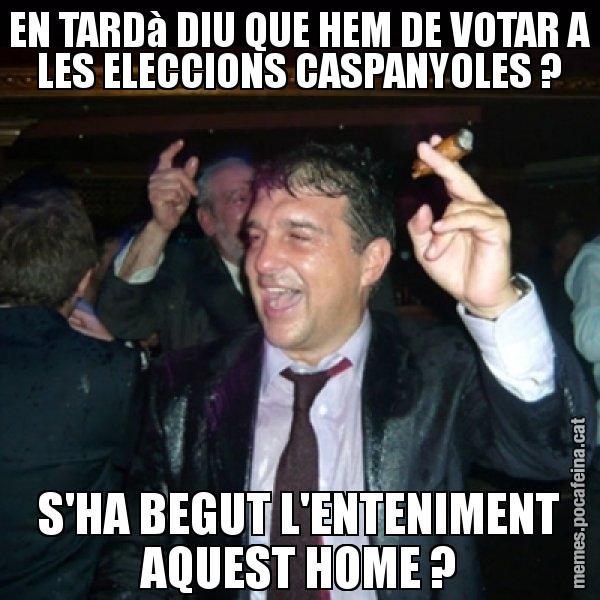 EN TARDà DIU QUE HEM DE VOTAR A LES ELECCIONS CASPANYOLES ? S'HA BEGUT L'ENTENIMENT AQUEST HOME ? - Laporta de Festa