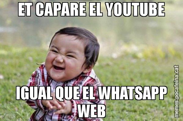 ET CAPARE EL YOUTUBE IGUAL QUE EL WHATSAPP WEB - El diabòlic nen asiàtic