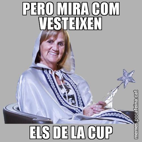PERO MIRA COM VESTEIXEN ELS DE LA CUP