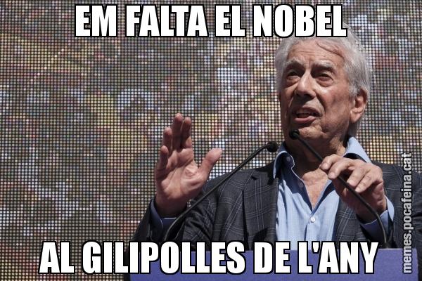 EM FALTA EL NOBEL AL GILIPOLLES DE L'ANY
