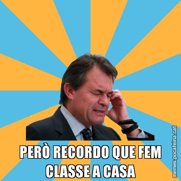 PERÒ RECORDO QUE FEM CLASSE A CASA - Artur Mas Turbat