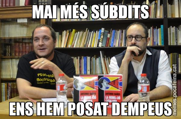MAI MÉS SÚBDITS ENS HEM POSAT DEMPEUS