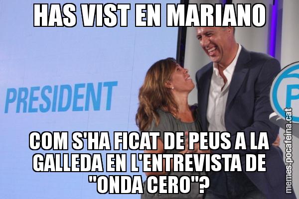 HAS VIST EN MARIANO COM S'HA FICAT DE PEUS A LA GALLEDA EN L'ENTREVISTA DE "ONDA CERO"?