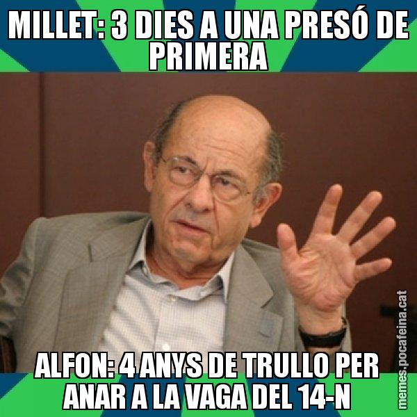 MILLET: 3 DIES A UNA PRESÓ DE PRIMERA ALFON: 4 ANYS DE TRULLO PER ANAR A LA VAGA DEL 14-N - Fèlix Millet