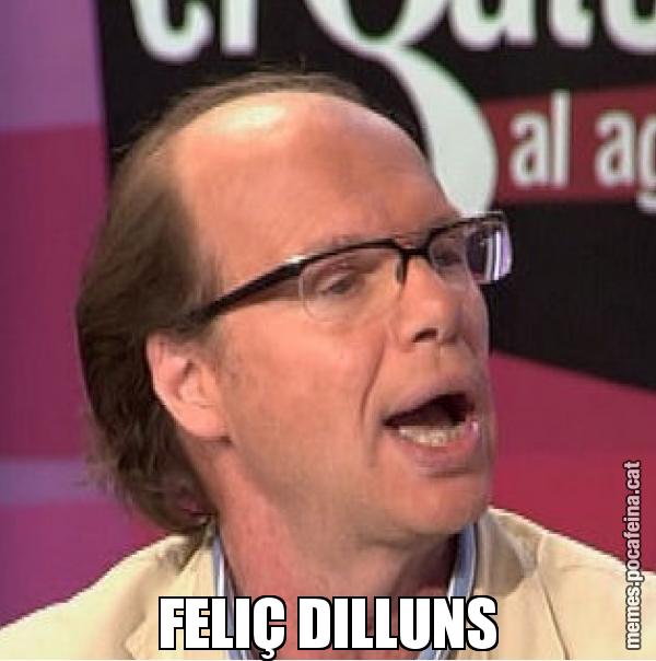 FELIÇ DILLUNS