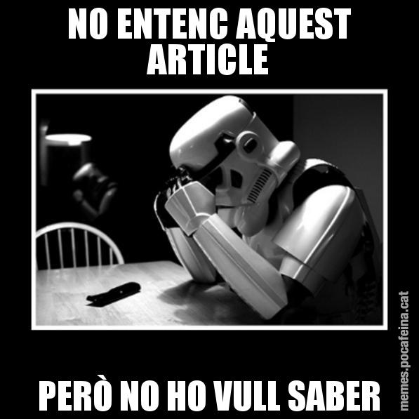 NO ENTENC AQUEST ARTICLE PERÒ NO HO VULL SABER - Sad Trooper