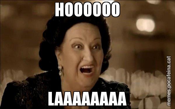 HOOOOOO LAAAAAAAA - Montserrat Caballé