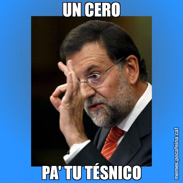 UN CERO PA' TU TÉSNICO - Rajoy Zero