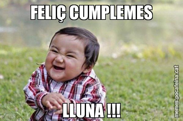 FELIÇ CUMPLEMES LLUNA !!! - El diabòlic nen asiàtic