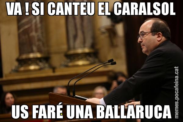 VA ! SI CANTEU EL CARALSOL US FARÉ UNA BALLARUCA