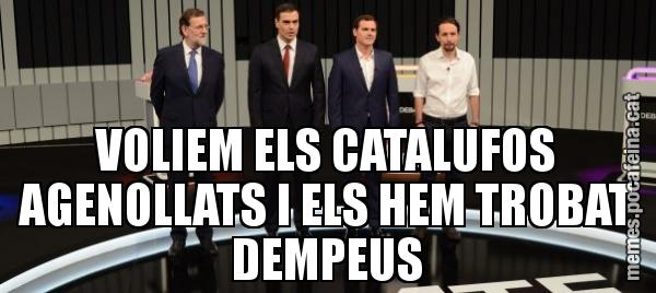 VOLIEM ELS CATALUFOS AGENOLLATS I ELS HEM TROBAT DEMPEUS
