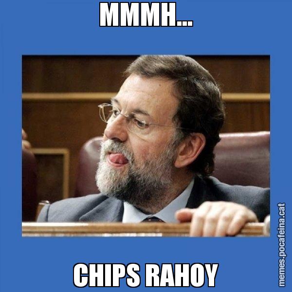 MMMH... CHIPS RAHOY - Mmmmmariano Rajoy