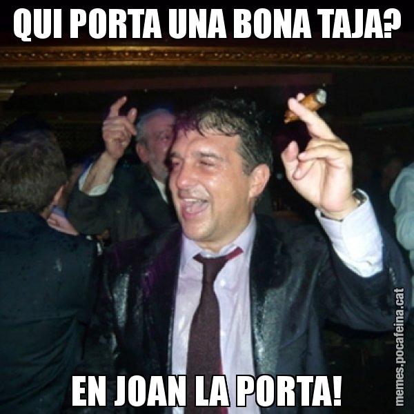 QUI PORTA UNA BONA TAJA? EN JOAN LA PORTA! - Laporta de Festa