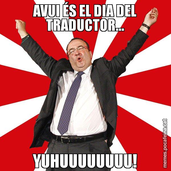 AVUI ÉS EL DIA DEL TRADUCTOR... YUHUUUUUUUU! - Miquel Iceta - 27S