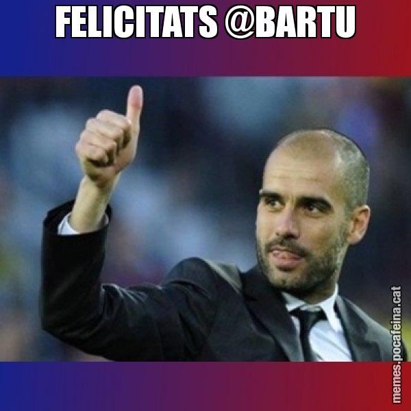 FELICITATS @BARTU - Pep Guardiola