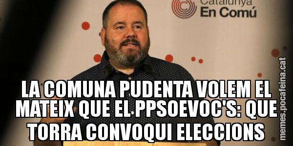 LA COMUNA PUDENTA VOLEM EL MATEIX QUE EL PPSOEVOC'S: QUE TORRA CONVOQUI ELECCIONS
