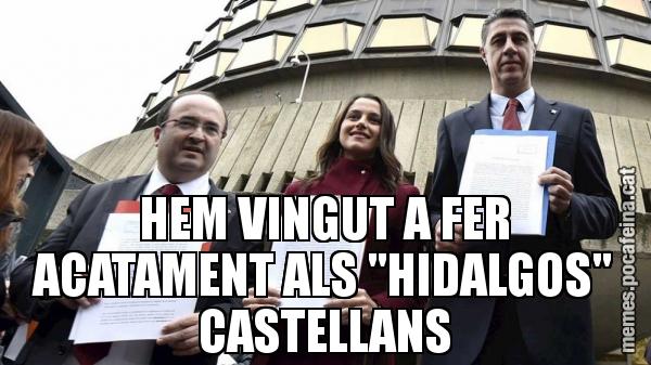 HEM VINGUT A FER ACATAMENT ALS "HIDALGOS" CASTELLANS