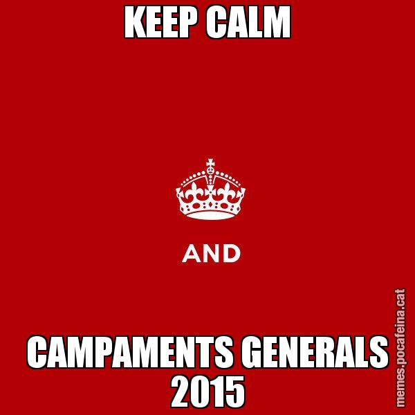 KEEP CALM CAMPAMENTS GENERALS 2015 - Keep