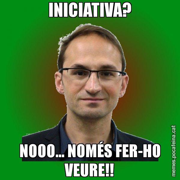 INICIATIVA? NOOO... NOMÉS FER-HO VEURE!! - Joan Herrera