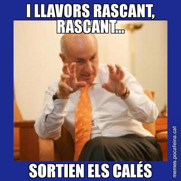 I LLAVORS RASCANT, RASCANT... SORTIEN ELS CALÉS - Duran i Lleida