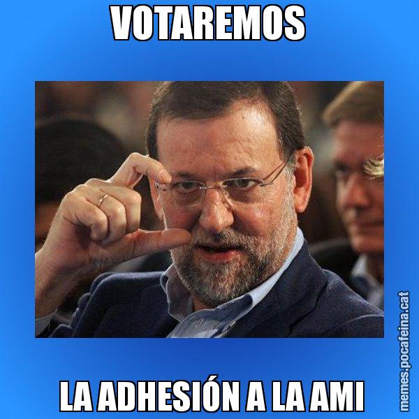 VOTAREMOS  LA ADHESIÓN A LA AMI - Rajoy titola