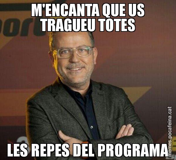 M'ENCANTA QUE US TRAGUEU TOTES LES REPES DEL PROGRAMA - Lluís Canut