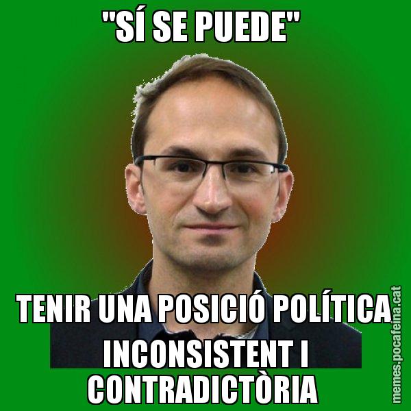 "SÍ SE PUEDE"  TENIR UNA POSICIÓ POLÍTICA INCONSISTENT I CONTRADICTÒRIA - Joan Herrera