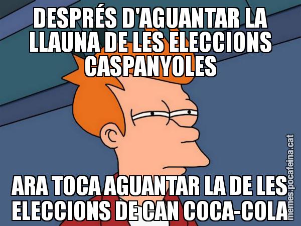 DESPRÉS D'AGUANTAR LA LLAUNA DE LES ELECCIONS CASPANYOLES ARA TOCA AGUANTAR LA DE LES ELECCIONS DE CAN COCA-COLA - Futurama Fry