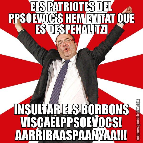 ELS PATRIOTES DEL PPSOEVOC'S HEM EVITAT QUE ES DESPENALITZI INSULTAR ELS BORBONS VISCAELPPSOEVOCS! AARRIBAASPAANYAA!!! - Miquel Iceta - 27S