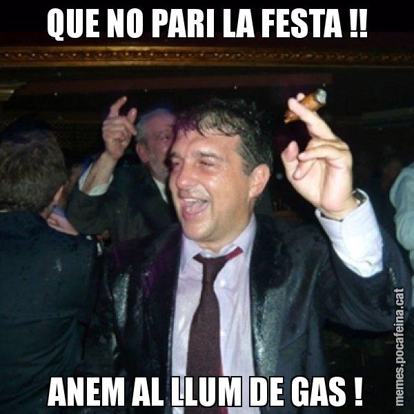 QUE NO PARI LA FESTA !! ANEM AL LLUM DE GAS ! - Laporta de Festa