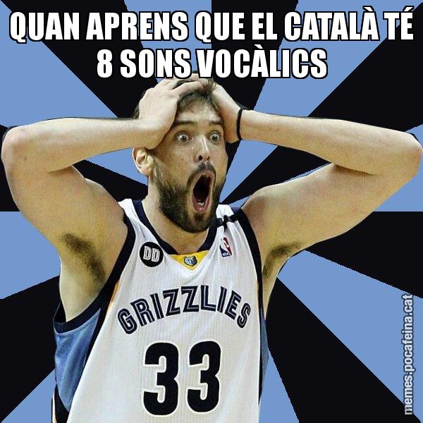 QUAN APRENS QUE EL CATALÀ TÉ 8 SONS VOCÀLICS - Marc Gasol