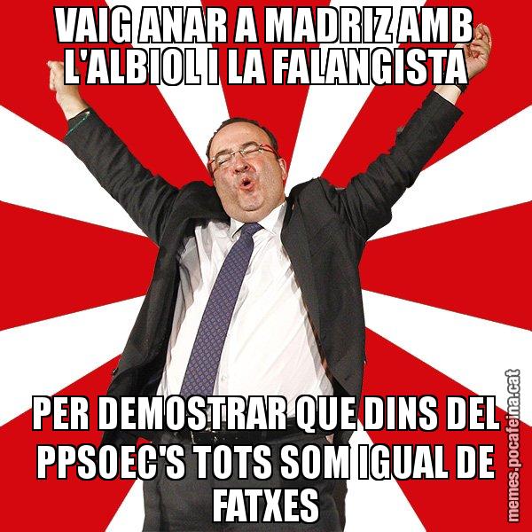 VAIG ANAR A MADRIZ AMB L'ALBIOL I LA FALANGISTA PER DEMOSTRAR QUE DINS DEL PPSOEC'S TOTS SOM IGUAL DE FATXES - Miquel Iceta - 27S