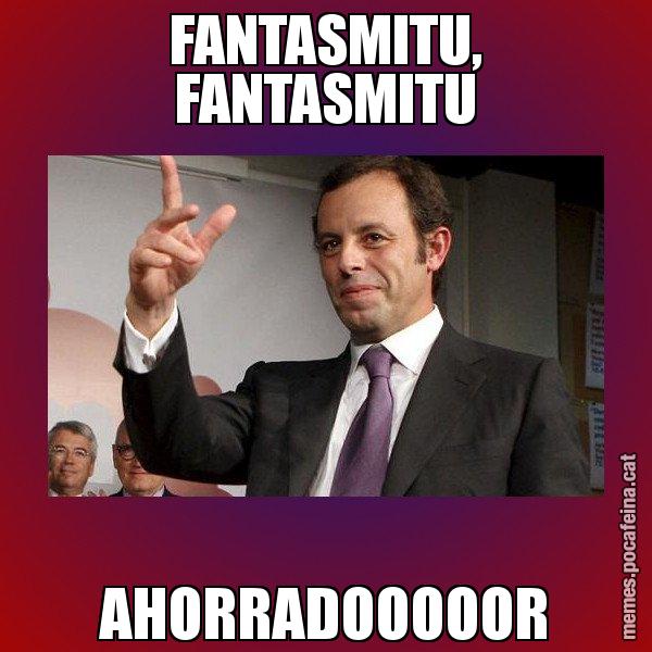 FANTASMITU, FANTASMITU AHORRADOOOOOR - Sandro Rossell