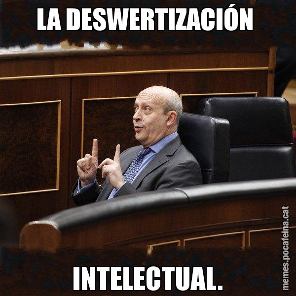 LA DESWERTIZACIÓN  INTELECTUAL. - Ministre Wert