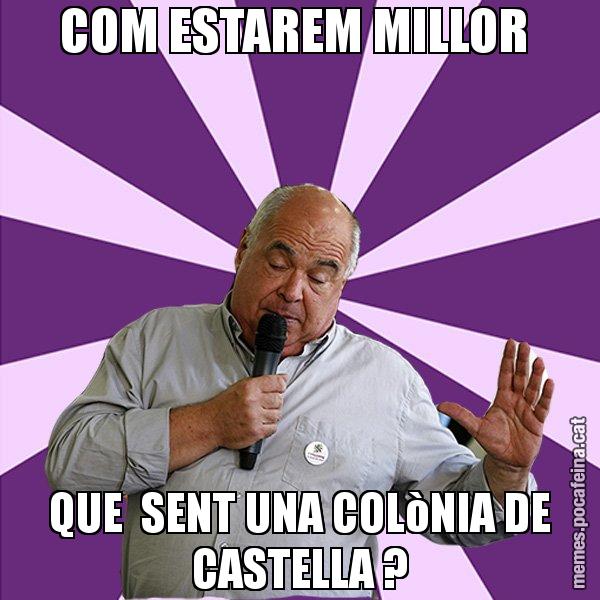 COM ESTAREM MILLOR  QUE  SENT UNA COLòNIA DE CASTELLA ? - Lluís Rabell - 27S